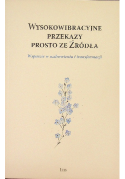 Wysokowibracyjne przekazy prosto