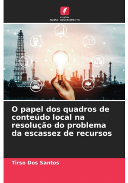 O papel dos quadros de conteúdo local na resolução do problema da escassez de recursos