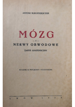 Mózg i nerwy obwodowe zarys anatomiczny  1938 r.