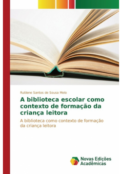 A biblioteca escolar como contexto de formação da criança leitora