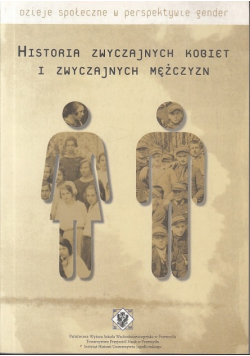 Historia zwyczajnych kobiet i zwyczajnych mężczyzn