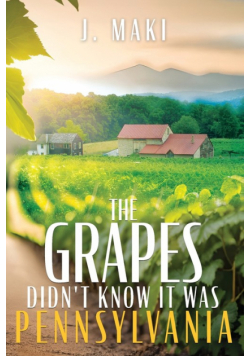 The Grapes Didn't Know it Was Pennsylvania