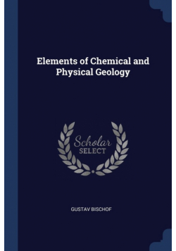 Elements of Chemical and Physical Geology