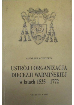 Ustrój i organizacja diecezji warmińskiej w latach 1525  1772