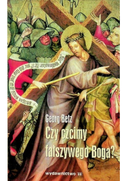 Czy czcimy fałszywego boga