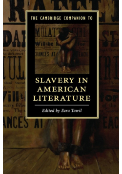 The Cambridge Companion to Slavery in American Literature