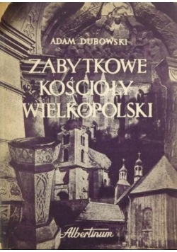 Zabytkowe kościoły Wielkopolski
