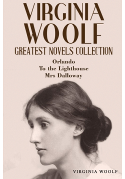 Virginia Woolf Greatest Novels Collection