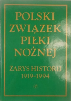 Polski związek piłki nożnej Zarys historii 1919 - 1994