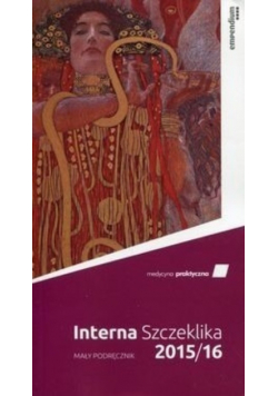 Interna Szczeklika Mały podręcznik 2015 / 2016