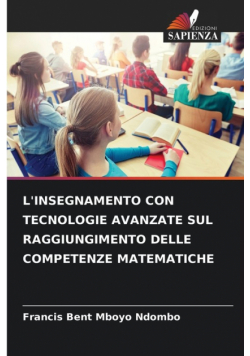 L'insegnamento Con Tecnologie Avanzate Sul Raggiungimento Delle Competenze Matematiche