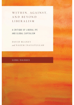 Within, Against, and Beyond Liberalism