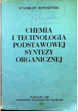 Chemia i technologia podstawowej syntezy organicznej