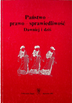 Państwo prawo sprawiedliwość Dawniej i dziś