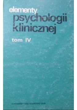Elementy psychologii klinicznej Tom IV