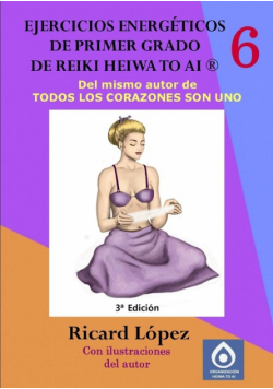 Ejercicios energéticos de primer grado de Reiki Heiwa to Ai ®