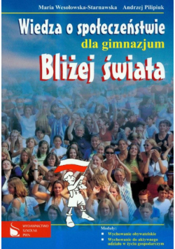 Wiedza o społeczeństwie gimnazjum bliżej świata