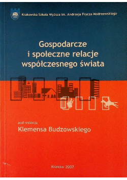 Gospodarcze i społeczne relacje współczesnego świata