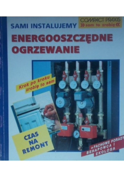 Sami instalujemy energooszczędne ogrzewanie