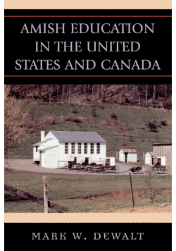 Amish Education in the United States and Canada