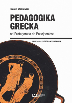 Pedagogika grecka od Protagorasa do Posejdoniosa