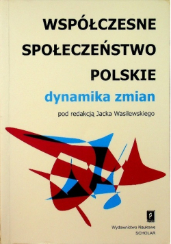 Współczesne społeczeństwo polskie dynamika zmian