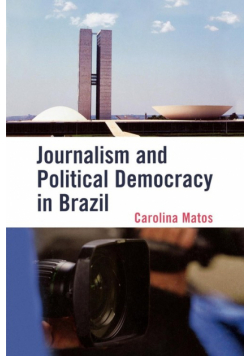Journalism and Political Democracy in Brazil