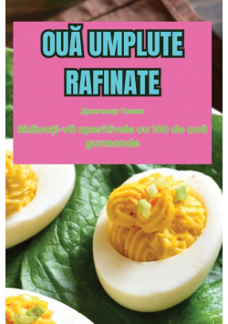 Ouă Umplute Rafinate
