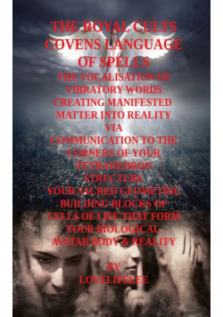 The Language Of Spells The Vocalised Word Creating Manifested Matter.