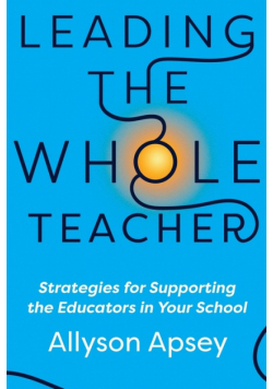 Leading the Whole Teacher