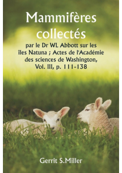 Mammifères collectés par le Dr WL Abbott sur les îles Natuna ; Actes de l'Académie des sciences de Washington,  Vol. III, p. 111-138