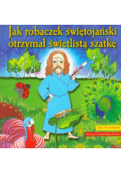 Jak robaczek świętojański otrzymał świetlistą szatkę