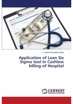 Application of Lean Six SIGMA Tool in Cashless Billing of Hospital