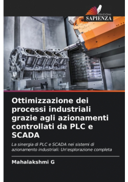 Ottimizzazione dei processi industriali grazie agli azionamenti controllati da PLC e SCADA
