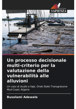Un processo decisionale multi-criterio per la valutazione della vulnerabilità alle alluvioni
