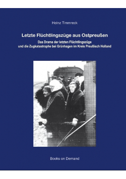 Letzte Fluchtlingszuge aus Ostpreussen
