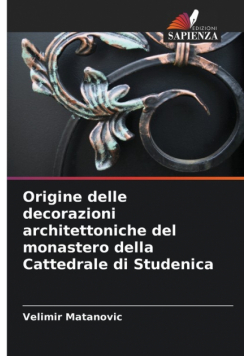 Origine delle decorazioni architettoniche del monastero della Cattedrale di Studenica