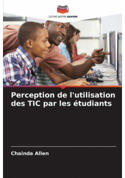 Perception de l'utilisation des TIC par les étudiants