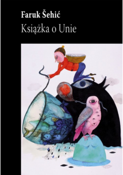 Sehić Faruk - Książka o Unie