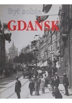 Był sobie Gdańsk dedykacja autora