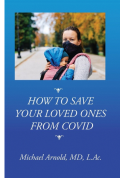 How to Save Your Loved Ones From COVID