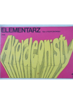 Elementarz akordeonisty Tom 1