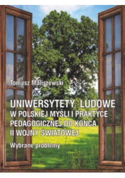 Uniwersytety ludowe w polskiej myśli i praktyce pedagogicznej