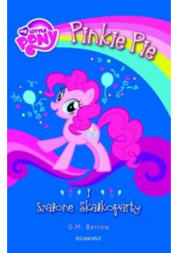 My Little Pony Pinkie Pie i szalone Skałkoparty