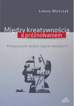 Między kreatywnością a próżnowaniem