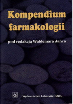 Janiec Waldemar - Kompendium farmakologii