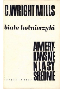 Białe kołnierzyki Amerykańskie klasy średnie