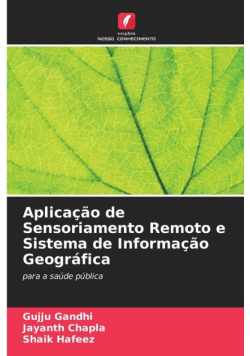 Aplicação de Sensoriamento Remoto e Sistema de Informação Geográfica
