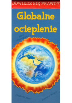 Globalne ocieplenie Dowiedz się prawdy
