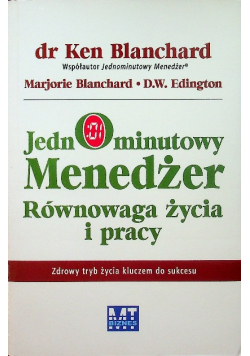 Jednominutowy menedżer Równowaga życia i pracy